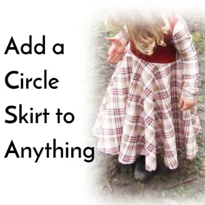 Add a Circle Skirt to Anything
