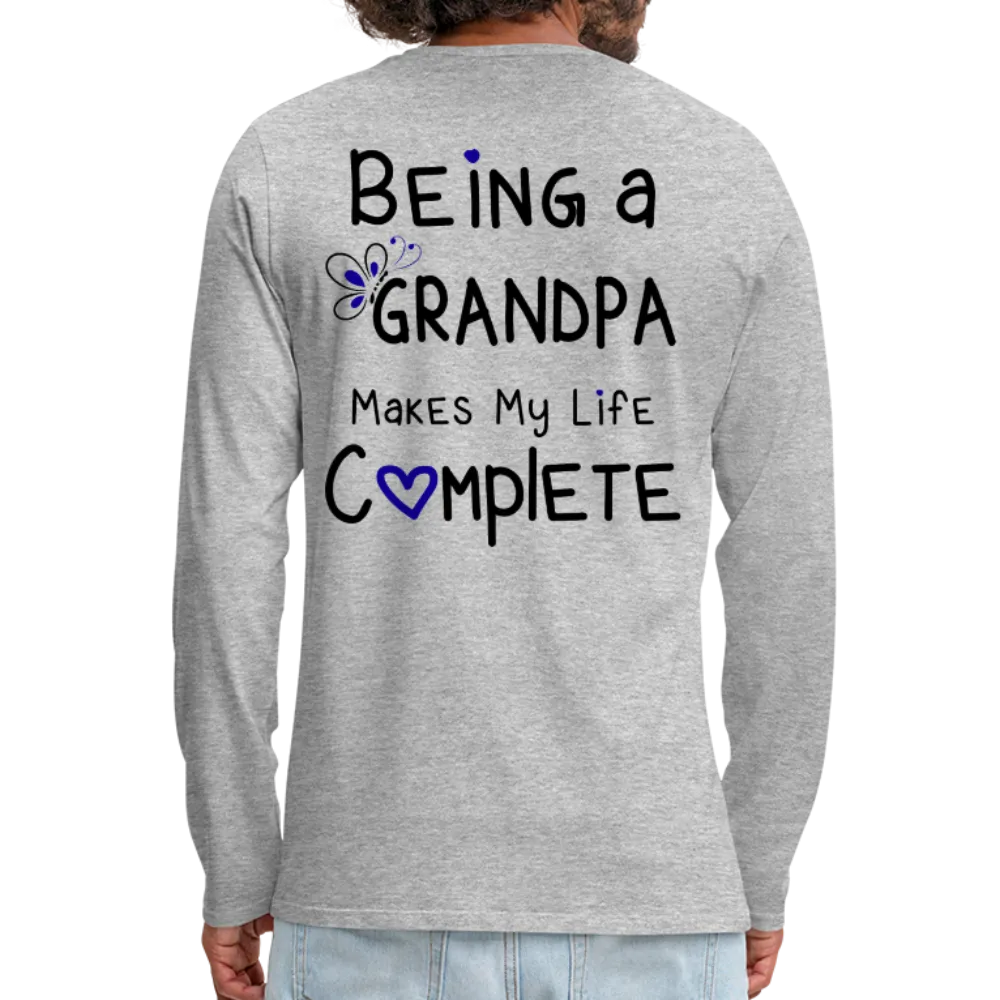 Being a Grandpa Makes My Life Complete Men's Premium Long Sleeve T-Shirt
