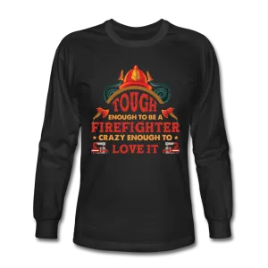 Firefighter Tough Enough Long Sleeve Shirt