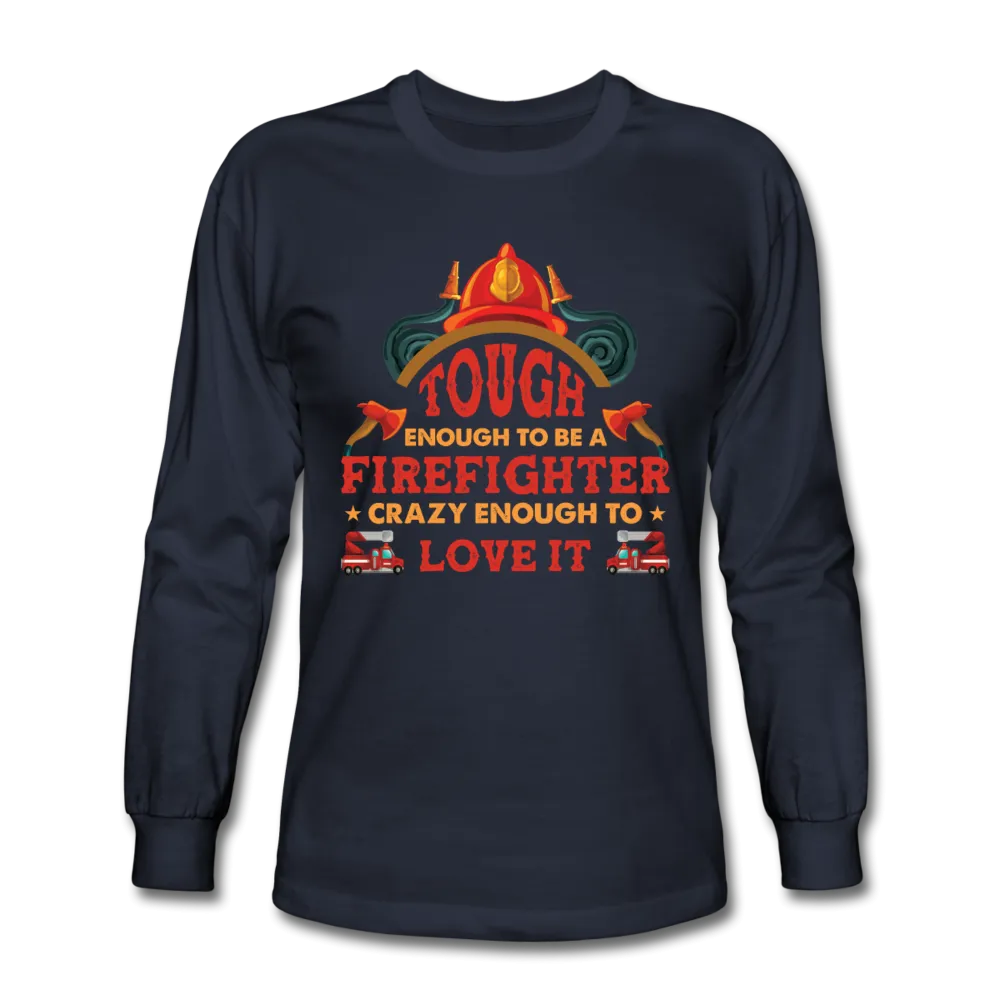 Firefighter Tough Enough Long Sleeve Shirt