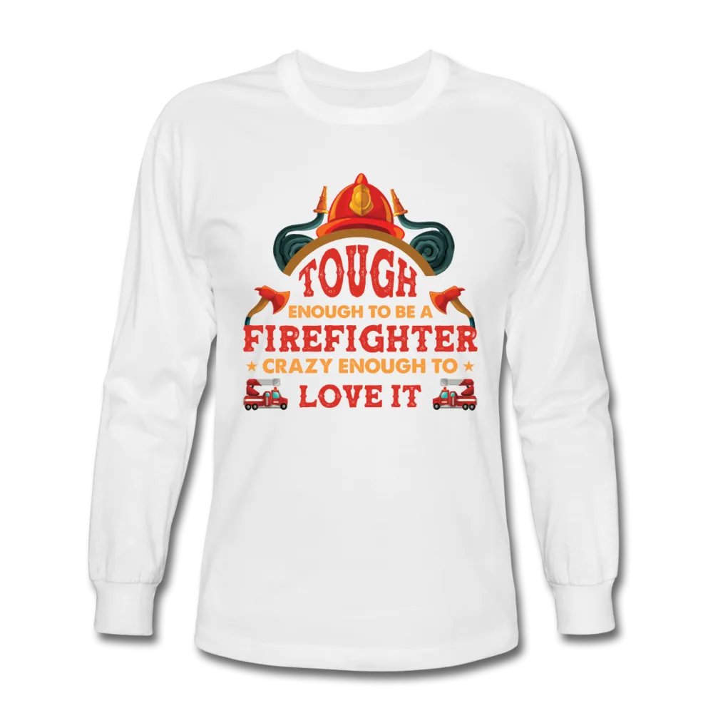 Firefighter Tough Enough Long Sleeve Shirt