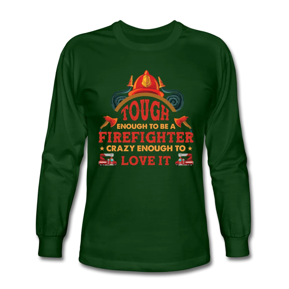 Firefighter Tough Enough Long Sleeve Shirt