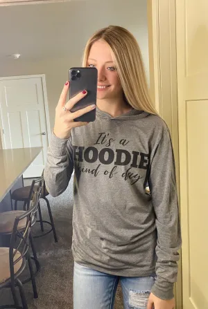 "It's A Hoodie Kind Of Day"